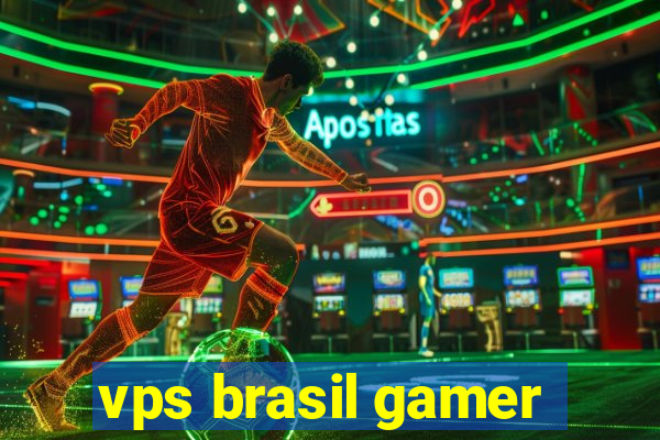 vps brasil gamer